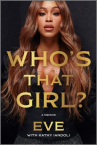Book cover of Who's that girl? : a memoir 