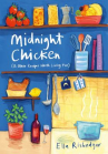 Book cover for Midnight chicken : (& other recipes worth living for)