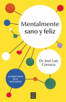 Book cover of Mentalmente sano y feliz: mitos y realidades de la salud mental
