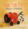 Book cover of Tractorcito aprende a compartir 