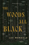 Book cover of The woods all black 