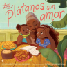 Book cover of Los plátanos son amor 