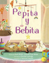 Book cover of Pepita y bebita 