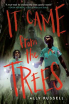 Book cover of It came from the trees 