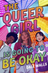 Book cover of The queer girl is going to be okay 