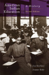 Book cover of American Indian education : a history 