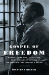 Book cover for Gospel of Freedom: Martin Luther King Jr.'s Letter from Birmingham Jail and the Struggle that Changed a Nation