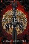Book cover of Todos los ángeles del infierno 