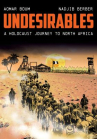 Book cover of Undesirables : a Holocaust journey to North Africa 