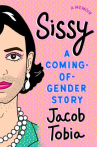 Book cover for Sissy : A Coming-of-Gender Story 