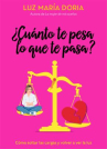 Book cover of ¿Cuánto te pesa lo que te pasa?