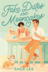 Book cover of Fake dates and mooncakes 