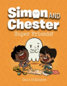 Book cover of Simon and Chester.    Vol. 4, Super friends!