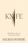 Book cover of Knife : meditations after an attempted murder 