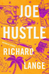 Book cover of Joe Hustle : a novel 