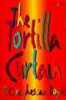 Book cover of The tortilla curtain : a novel 