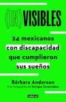 Book cover of (In)visibles : 24 mexicanos con discapacidad que cumplieron sus sueños 