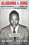 Book cover for Alabama v. King: Martin Luther King Jr. and the Criminal Trial That Launched the Civil Rights Movement
