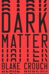 Book cover of Dark matter : a novel