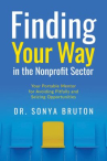Book cover of Finding your way in the nonprofit sector : your portable mentor for avoiding pitfalls and seizing op