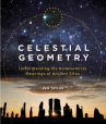 Book cover of Celestial geometry : understanding the astronomical meanings of ancient sites 