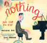Book cover of Nothing : John Cage and 4' 33" 