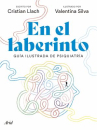 Book cover of En el laberinto: guía ilustrada de psiquiatría