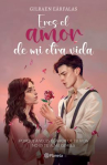 Book cover of Eres el amor de mi otra vida 