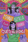 Book cover of Mani Semilla finds her Quetzal voice 