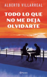 Book cover of Todo lo que no me deja olvidarte