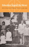 Book cover of Education beyond the mesas : Hopi students at Sherman Institute, 1902-1929 
