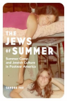Book cover of The Jews of summer : summer camp and Jewish culture in postwar America
