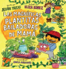 Book cover of Las magníficas plantitas bailadoras de mamá 