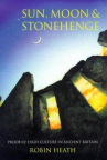 Book cover of Sun, moon & Stonehenge : high culture in ancient Britain 