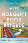 Book cover of Miss Morgan's book brigade : a novel