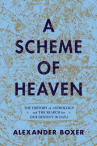 Book cover of A scheme of heaven : the history of astrology and the search for our destiny in data