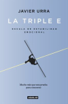 Book cover of La triple E : escala de estabilidad emocional, una prueba para conocerse y, si de desea, mejorar