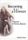 Book cover for Becoming a woman : a biography of Christine Jorgensen