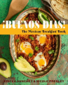 Book cover of ¡Buenos días! : the Mexican breakfast book 