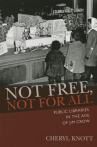 Book cover of Not free, not for all : public libraries in the age of Jim Crow