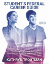 Book cover of Student's federal career guide : ten steps to a federal job or internship for students and recent gr