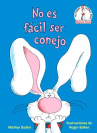 Book cover of No es fácil ser conejo 