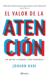 Book cover of El valor de la atención: por qué nos la robaron y cómo recuperarla 