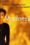 Book cover of Madness : a bipolar life
