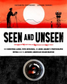 Book cover for Seen and Unseen: What Dorothea Lange, Toyo Miyatake, and Ansel Adams's Photographs Reveal 