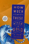 Book cover for How much of these hills is gold 