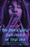 Book cover of The Black girl survives in this one : horror stories 
