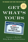 Book cover for Get What's Yours: The Secrets to Maxing out Your Social Security Revised and Updated