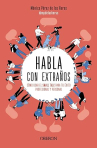 Book cover of Habla con extraños: cómo usar el "Small Talk" paramejorar tu vida profesional y personal 