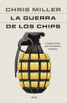Book cover of La guerra de los chips: la gran lucha por el dominio mundial 